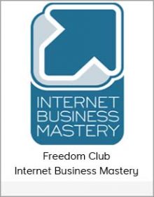 Freedom Club – Internet Business Mastery