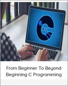 From Beginner To Beyond – Beginning C Programming