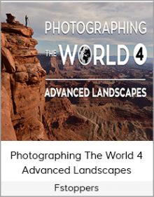 Fstoppers – Photographing The World 4 Advanced Landscapes