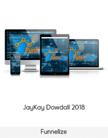 Funnelize – JayKay Dowdall 2018