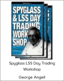 George Angell - Spyglass LSS Day Trading Workshop