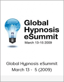 Global Hypnosis eSummit March 13 - 15 (2009)