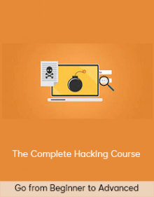 Go from Beginner to Advanced – The Complete Hacking Course