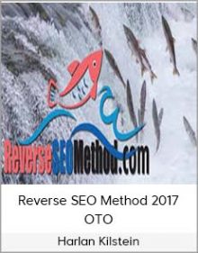 Harlan Kilstein – Reverse SEO Method 2017 OTO