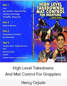 Henry Cejudo - High Level Takedowns And Mat Control For Grapplers