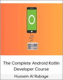 Hussein Al Rubaye – The Complete Android Kotlin Developer Course