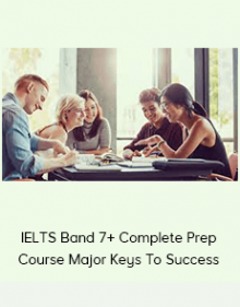 IELTS Band 7+ Complete Prep Course Major Keys To Success