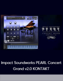 Impact Soundworks PEARL Concert Grand v2.0 KONTAKT