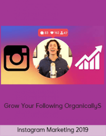 Instagram Marketing 2019 – Grow Your Following Organically