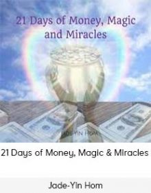 Jade-Yin Hom - 21 Days of Money, Magic & Miracles