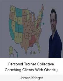 James Krieger - Personal Trainer Collective - Coaching Clients With Obesity