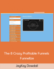 JayKay Dowdall – The 8 Crazy Profitable Funnels – Funnelize