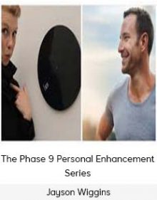 Jayson Wiggins - The Phase 9 Personal Enhancement Series