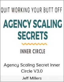 Jeff Millers – Agency Scaling Secret Inner Circle V3