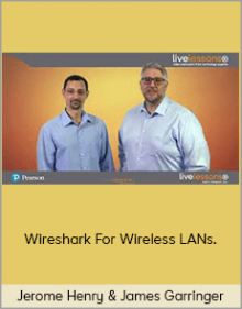 Jerome Henry & James Garringer – Wireshark For Wireless LANs.