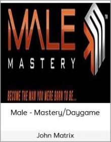 John Matrix - Male - Mastery Daygame