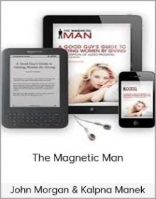 John Morgan & Kalpna Manek – The Magnetic Man