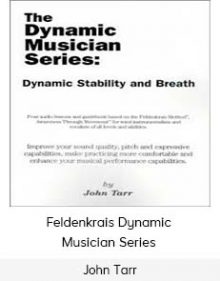 John Tarr - Feldenkrais Dynamic Musician Series