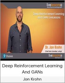 Jon Krohn – Deep Reinforcement Learning And GANs