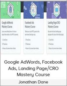 Jonathan Dane – Google AdWords, Facebook Ads, Landing Page CRO Mastery Course