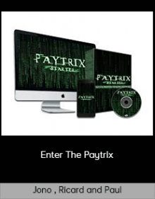 Jono , Ricard and Paul – Enter The Paytrix