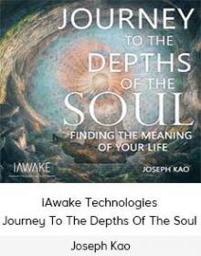 Joseph Kao - iAwake Technologies - Journey To The Depths Of The Soul