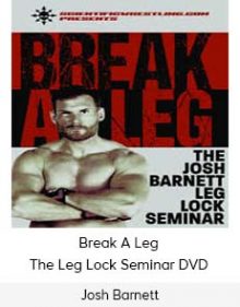 Josh Barnett - Break A Leg - The Leg Lock Seminar DVD