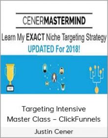 Justin Cener – Targeting Intensive Master Class – ClickFunnels