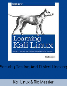 Kali Linux & Ric Messier – Security Testing And Ethical Hacking