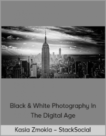 Kasia Zmokia – StackSocial – Black & White Photography In The Digital Age