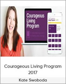 Kate Swoboda – Courageous Living Program 2017