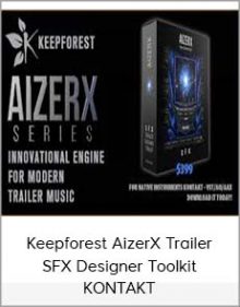 Keepforest AizerX Trailer SFX Designer Toolkit KONTAKT