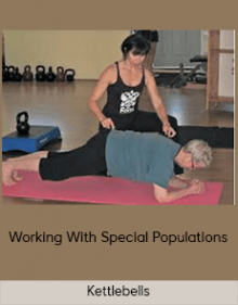 Kettlebells – Working With Special Populations