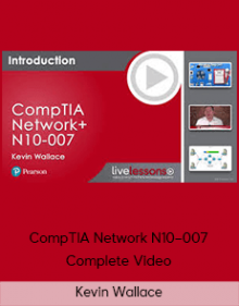 Kevin Wallace – CompTIA Network N10–007 Complete Video