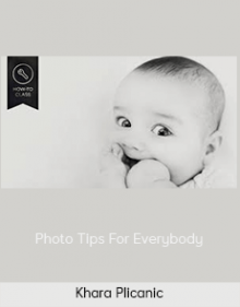 Khara Plicanic – Photo Tips For Everybody