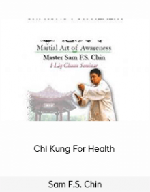 Sam F.S. Chin - Chi Kung For Health