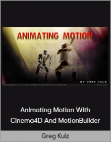 Greg Kulz – Animating Motion With Cinema4D And MotionBuilder