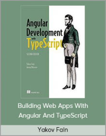 Yakov Fain – Building Web Apps With Angular And TypeScript