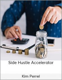 Kim Perrel - Side Hustle Accelerator