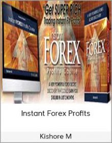 Kishore M – Instant Forex Profits