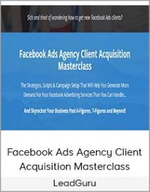 LeadGuru - Facebook Ads Agency Client Acquisition Masterclass