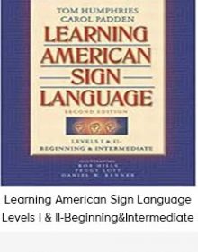 Learning American Sign Language - Levels I & II-Beginning & Intermediate