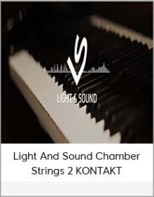 Light And Sound Chamber Strings 2 KONTAKT