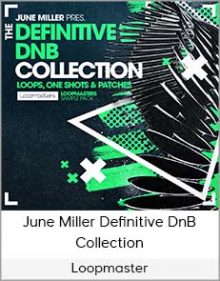 Loopmaster – June Miller Definitive DnB Collection