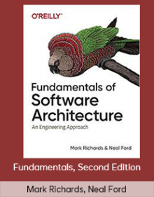 Mark Richards, Neal Ford – Software Architecture Fundamentals, Second Edition