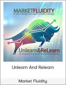 Market Fluidity – Unlearn And Relearn