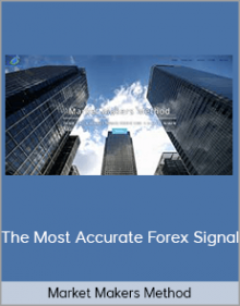 Market Makers Method - The Most Accurate Forex Signals You'll Find