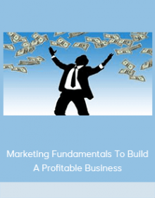 Marketing Fundamentals To Build A Profitable Business