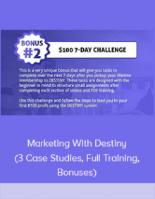 Marketing With Destiny (3 Case Studies, Full Training, Bonuses)