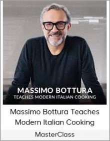 MasterClass - Massimo Bottura Teaches Modern Italian Cooking